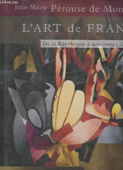 L'art de France, de la rvolution  nos jours (1771-2010)