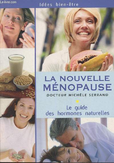 La nouvelle mnopause - Le guide des hormones naturelles