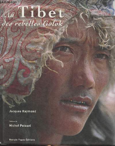 Au Tibet des rebelles Golok