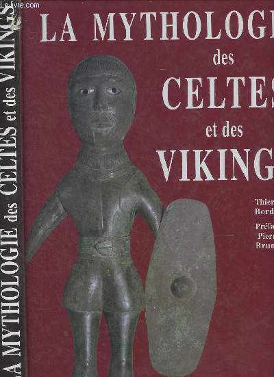 La mythologie des celtes et des vikings - 