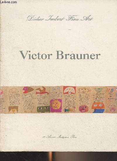 Catalogue d'exposition - Victor Brauner, 26 octobre - 21 dcembre 1990 - Didier Imbert Fine Art