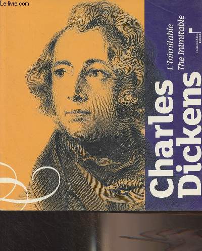 Charles Dickens, l'Inimitable/The Inimitable