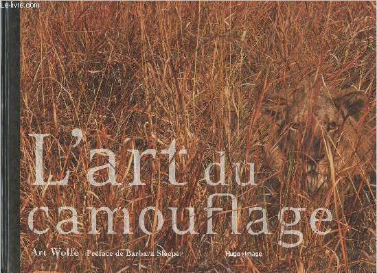 L'art du camouflage - Le gnie artistique des animaux pour se cacher