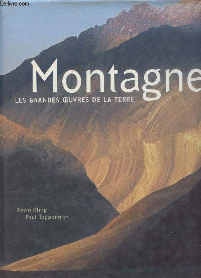 Montagnes, les grandes oeuvres de la terre