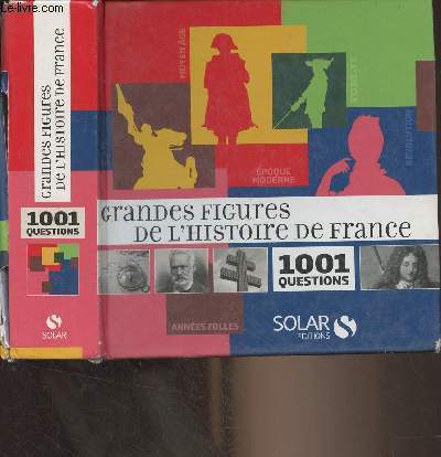 Grandes figures de l'histoire de France - 1001 questions