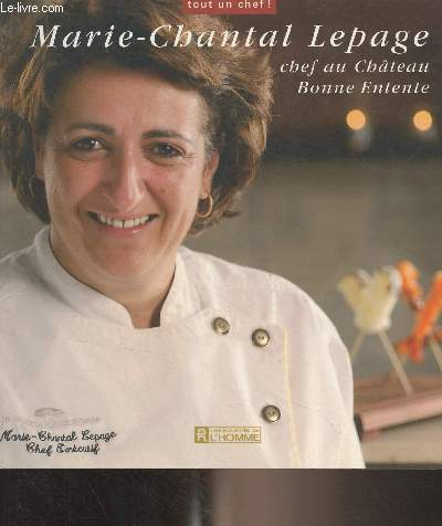 Marie-Chantal Lepage chef au Chteau Bonne Entente