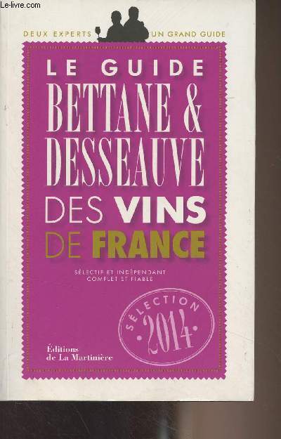 Le guide Bettane & Desseauve des vins de France - Slection 2014