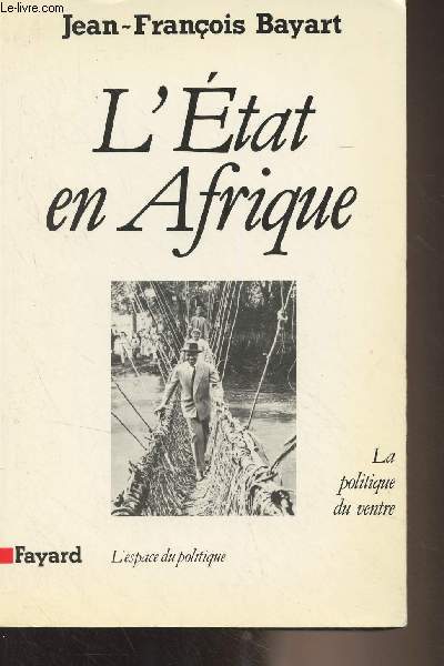 L'Etat en Afrique - La politique du ventre - 