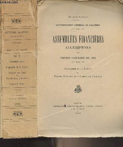 Assembles financires algriennes - Session ordinaire de 1928 (Programme de la session et procs-verbaux de l'assemble plnire) - N1 - Gouvernement gnral de l'Algrie