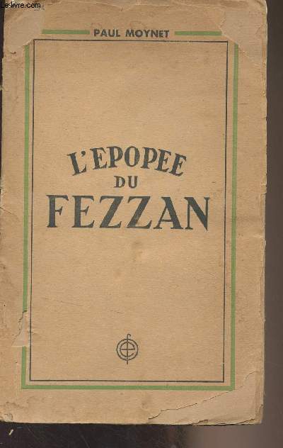 L'Epope du Fezzan (Cahier de l'office franais d'ditions n42)