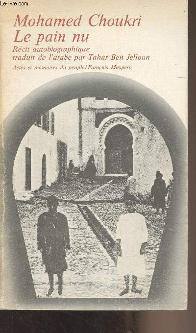 Le pain nu (Rcit autobiographique) - 