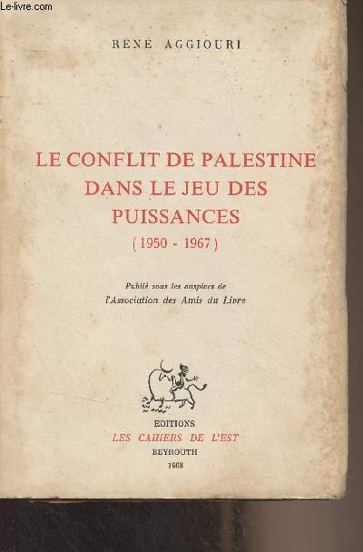 Le conflit de Palestine dans le jeu des puissances (1950-1967)