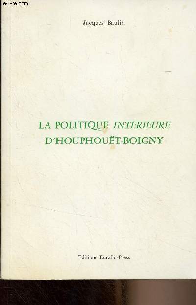 La politique intrieure d'Houphout-Boigny