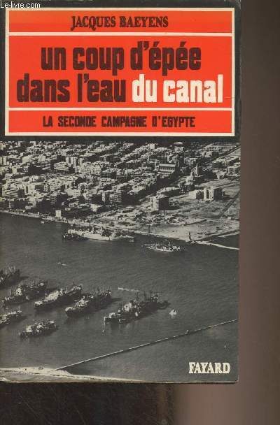 Un coup d'pe dans l'eau du canal - La seconde campagne d'Egypte