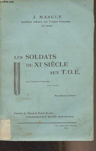 Les soldats du XIe sicle aux T.O.E. (2e dition)