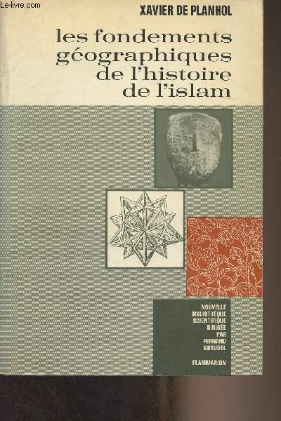 Les fondements gographiques de l'histoire de l'islam - 