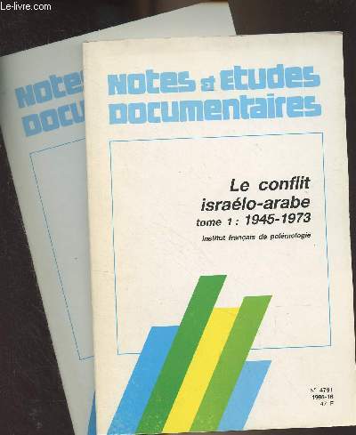 Notes et tudes documentaires n4791-4792, 1985 - Le conflit isralo-arabe, tome 1 : 1945-1973 - Tome 2 : 1974-1984 - L'tablissement d'Isral (1945-1950) - Les Etats-Unis entrent en scne : vers l'abandon du 