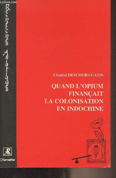 Quand l'opium finanait la colonisation en Indochine - 