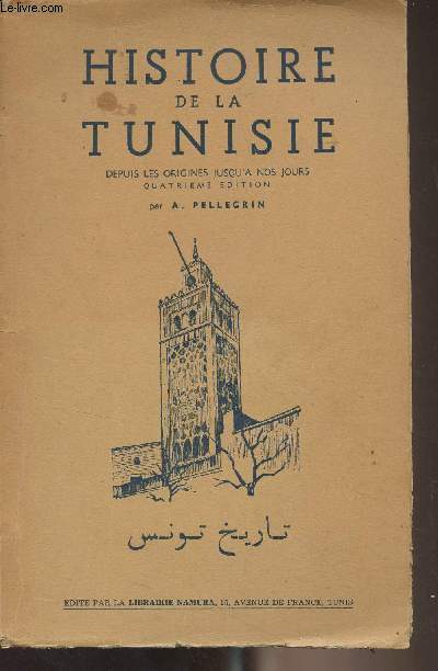 Histoire de la Tunisie, depuis les origines jusqu' nos jours (4e dition)