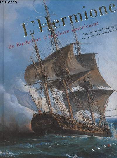 L'Hermione de Rochefort  la gloire amricaine