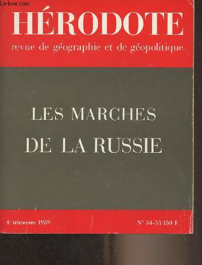 Hrodote, revue de gographie et de gopolitique n54-55, juil. dc. 1989 - Les marches de la Russie - Perestroka et gopolitiques - Levers de rideau dans les Europes - Tensions nationales dans les pays baltes - La pousse russe vers la Baltique - Aux m