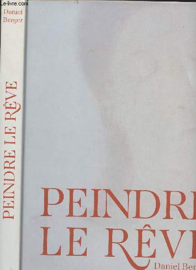 Peindre le rve - Des rves bibliques au Surralisme