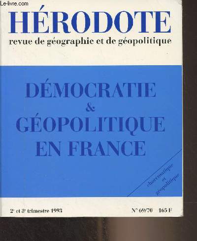 Hrodote, revue de gographie et de gopolitique n69-70, avril sept. 1993 - Dmocratie & gopolitique en France - L'immigration et la nation : un problme gopolitique - Le vote Front national  Mantes-la-Jolie - Les lections lgislatives de mars 1993 e