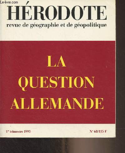 Hrodote, revue de gographie et de gopolitique n68, janv. mars 1993 - La question allemande - A propos de l'extrme droite en Allemagne : de la conception ethnique de la nation allemande - La longue marche des organisations de rfugis allemands de 194