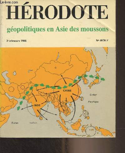 Hrodote, revue de gographie et de gopolitique n49, avril juin 1988 -Gopolitique en Asie des moussons - A l'angle de l'Asie, le problme Vietnam-Cambodge - Civilisation, culture et gopolitique :  propos de l'Inde - La crise sri-lankaise : enjeux ter