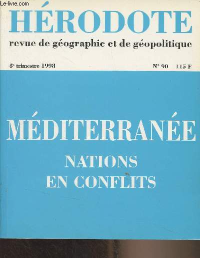 Hrodote, revue de gographie et de gopolitique n90, 3e trim. 1998 - Mditerrane, nations en conflits - Les Albanais hors d'Albanie - Elections et partis en Albanie : une lecture gographique - Entre Europe et Asie : les grecs dans l'espace intermdiai