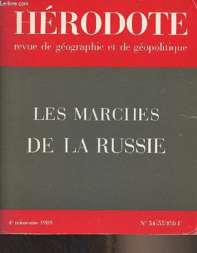 Hrodote, revue de gographie et de gopolitique n54-55, juil. dc. 1989 - Les marches de la Russie - Perestroka et gopolitiques - Levers de rideau dans les Europes - Tensions nationales dans les pays baltes - La pousse russe vers la Baltique - Aux m