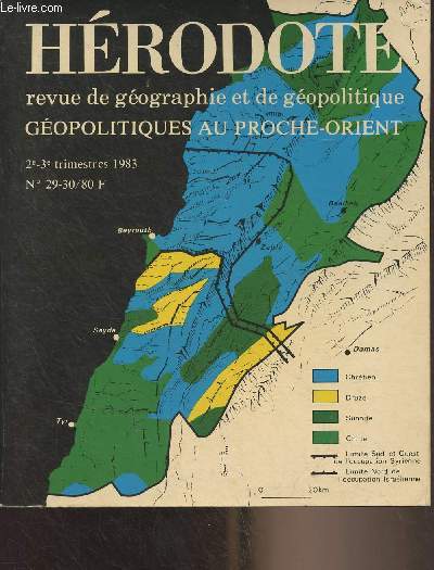 Hrodote, revue de gographie et de gopolitique n29-30 avril sept. 1983 - Gopolitiques au Proche-Orient - Le droit des peuples dans des situations gopolitiques compliques - Comment fait-on la guerre  Beyrouth? - La stratgie de Bachir Gemayel - Is