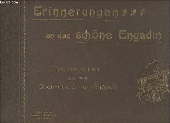 Erinnerungen an das schne Engadin - 100 Ansichten aus dem Ober-und Unter-Engadin