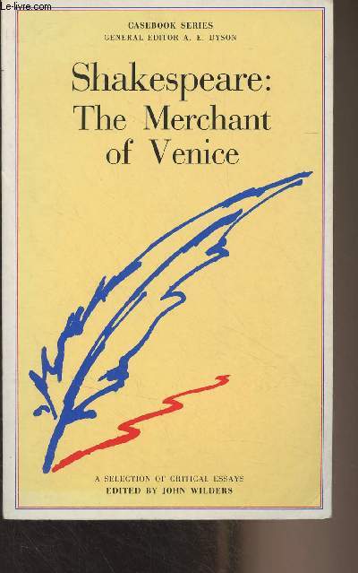 The Merchant of Venice, A Casebook edited by John Wilders