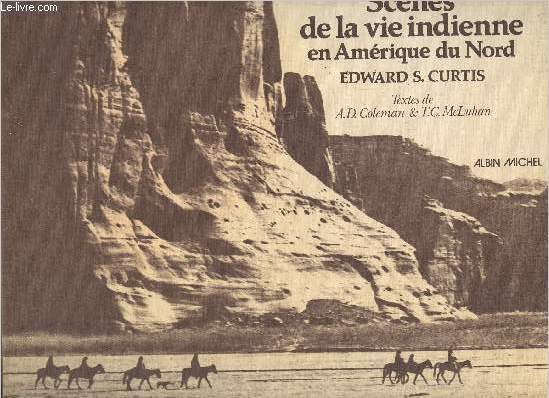 Scnes de la vie indienne en Amrique du Nord, Edward S. Curtis