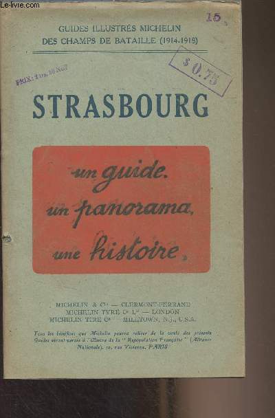 Strasbourg - Guides illustrs Michelin des champs de batailles (1914-1918) - Un guide, un panorama, une histoire