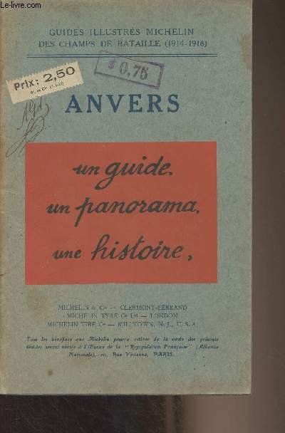 Anvers - Guides illustrs Michelin des champs de batailles (1914-1918) - Un guide, un panorama, une histoire