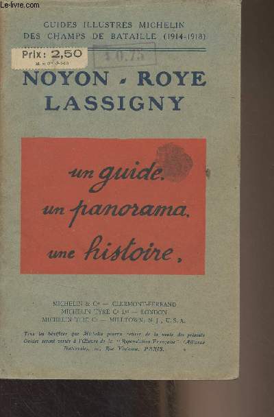Noyon-Roye Lassigny - Guides illustrs Michelin des champs de batailles (1914-1918) - Un guide, un panorama, une histoire