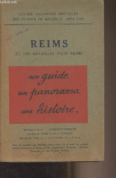 Reims et les batailles pour Reims - Guides illustrs Michelin des champs de batailles (1914-1918) - Un guide, un panorama, une histoire