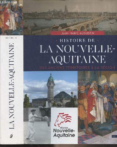 Histoire de la Nouvelle-Aquitaine, des anciens territoires  la rgion