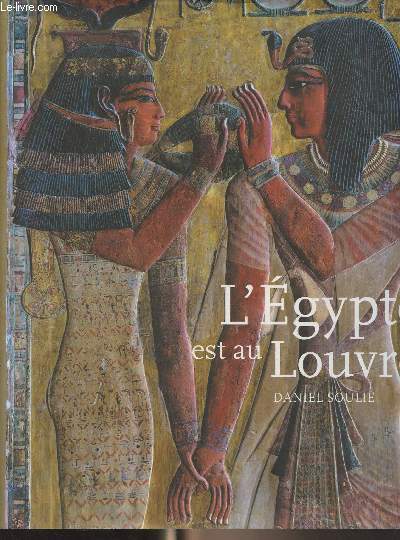 L'Egypte est au Louvre