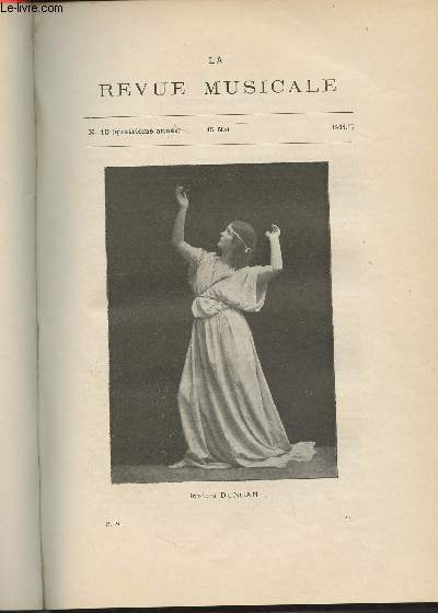 La Revue Musicale - 4e anne - N10, 15 mai 1904 - Isadora Duncan et la danse nouvelle (Louis Laloy) - M. Massenet  l'Opra-Comique - Souvenirs d'une lve de Liszt (A. Fay.) - Temps fort et temps faible : comment faut-il battre l