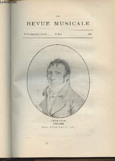 La Revue Musicale - 5e anne - N6, 15 mars 1905 - Une lettre de Cherubini (L. de la Laurencie) - Cours du collge de France : La pense musicale (suite) (Jules Combarieu) - Thtres et concours - Publications nouvelles - Informati