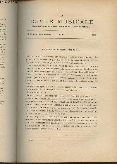 La Revue Musicale - 9e anne - N10, 15 mai 1909 - La musique et notre tat social - A l'Opra - Cours du collge de France, Histoire du thtre lyrique (suite) (Jules Combarieu) - Le chant et les mthodes (fin) (Lenol-Zvort) - L