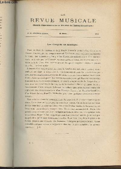 La Revue Musicale - 10e anne - N6, 15 mars 1910 - Les congrs de musique - Cours du collge de France, Histoire du drame lyrique : Circ (suite) - Les principaux genres de composition (suite) : la chanson - Excutions rcentes -