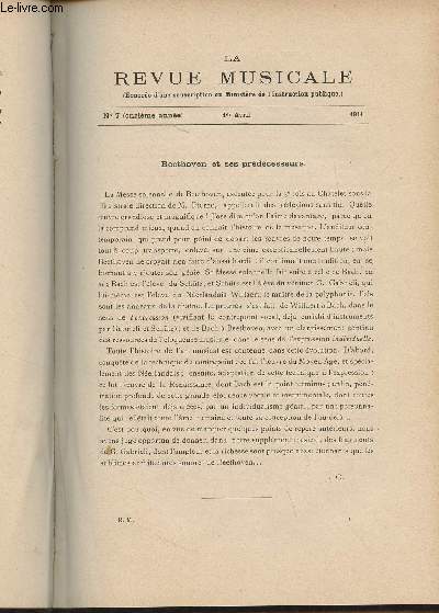 La Revue Musicale - 11e anne - N7, 1er avril 1911 - Beethoven et ses prdcesseurs - Recettes officielles des thtres lyriques - Giovanni Gabrieli (Fragments) - Les chorals varis de C. Franck (suite) (Henri Quittard) - Lectures musicales ; Platon et