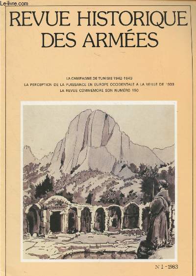 Revue Historique des Armes - N150/n1 - 1983 - Campagne de Tunisie : Cinq mois d'affrontements - Opration aroporte sur Oudna - Stratgie et logistique allemandes en Afrique du Nord - La coopration franco-allie pendant la campagne de Tunisie