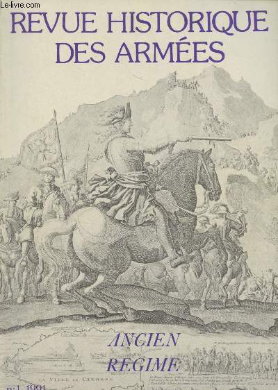 Revue Historique des Armes - N182/n1 - 1991 - Dossier : Les armes de l'ancien rgime : Le chteau d'Hyres, forteresse imprenable - Henri IV  Ivry, le monarque chef de guerre - Cartes et enjeux stratgiques - Etudes sur l'administration militaire ava