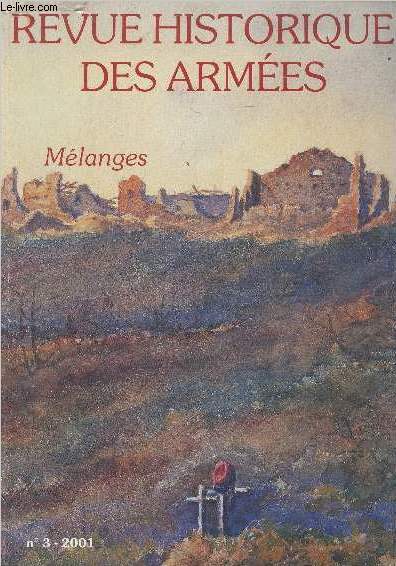 Revue Historique des Armes - N224/n3 - 2001 - Mlanges : Vivres et ravitaillement dans les armes franaises, du Moyen Age  nos jours - Les forces autochtones de contre-insureection en Espagne (1808-1814) - Les bataillons coloniaux sous la Restauratio