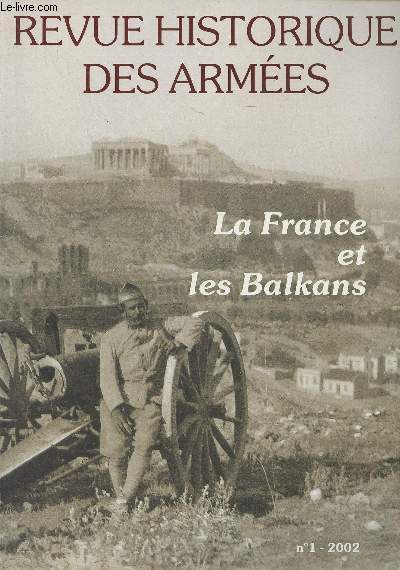 Revue Historique des Armes - N226/n1 - 2002 - La France et les Balkans - Une ralisation concrte du Partenariat pour la paix : la coopration franco-bulgare en matire d'histoire militaire - La Yougoslavie : un tat impossible - La Royal Navy et la s